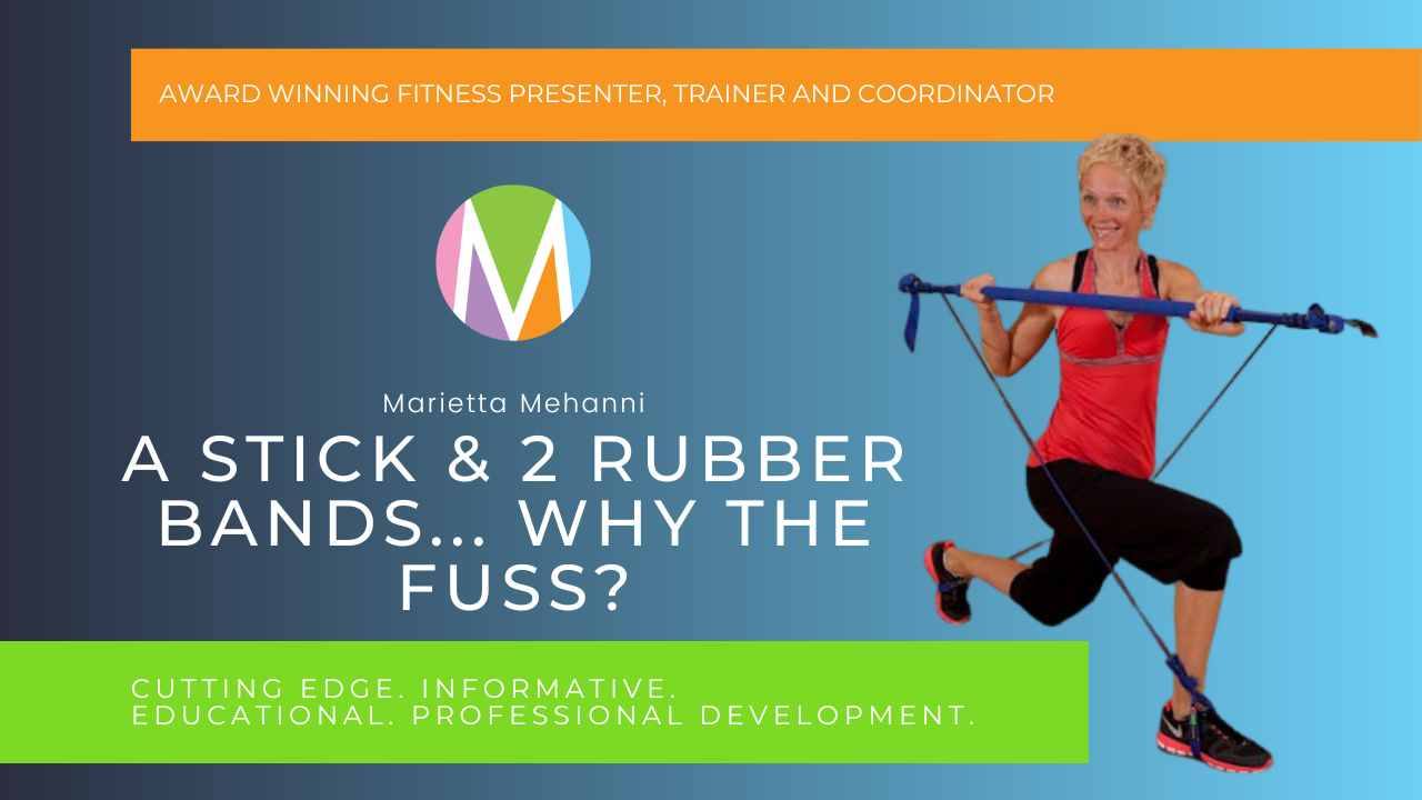 A stick and 2 rubber bands, gymstick older adults, resistance training, resistance bands, marietta mehanni, group fitness