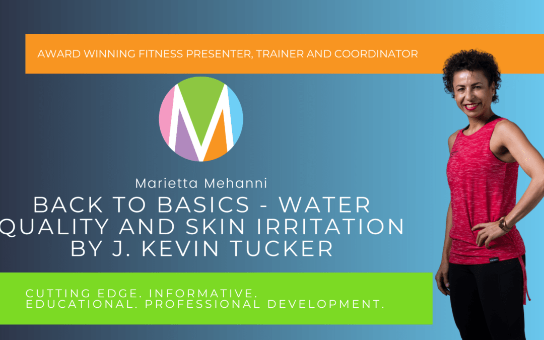 Back to basics-Water quality and skin irritation by J. Kevin Tucker