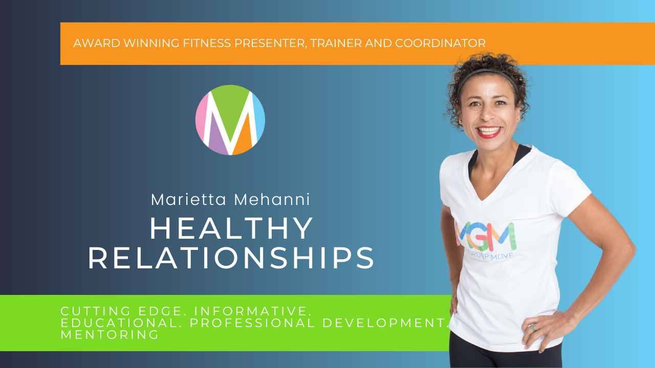 Healthy relationships, Marietta Mehanni, personal growth