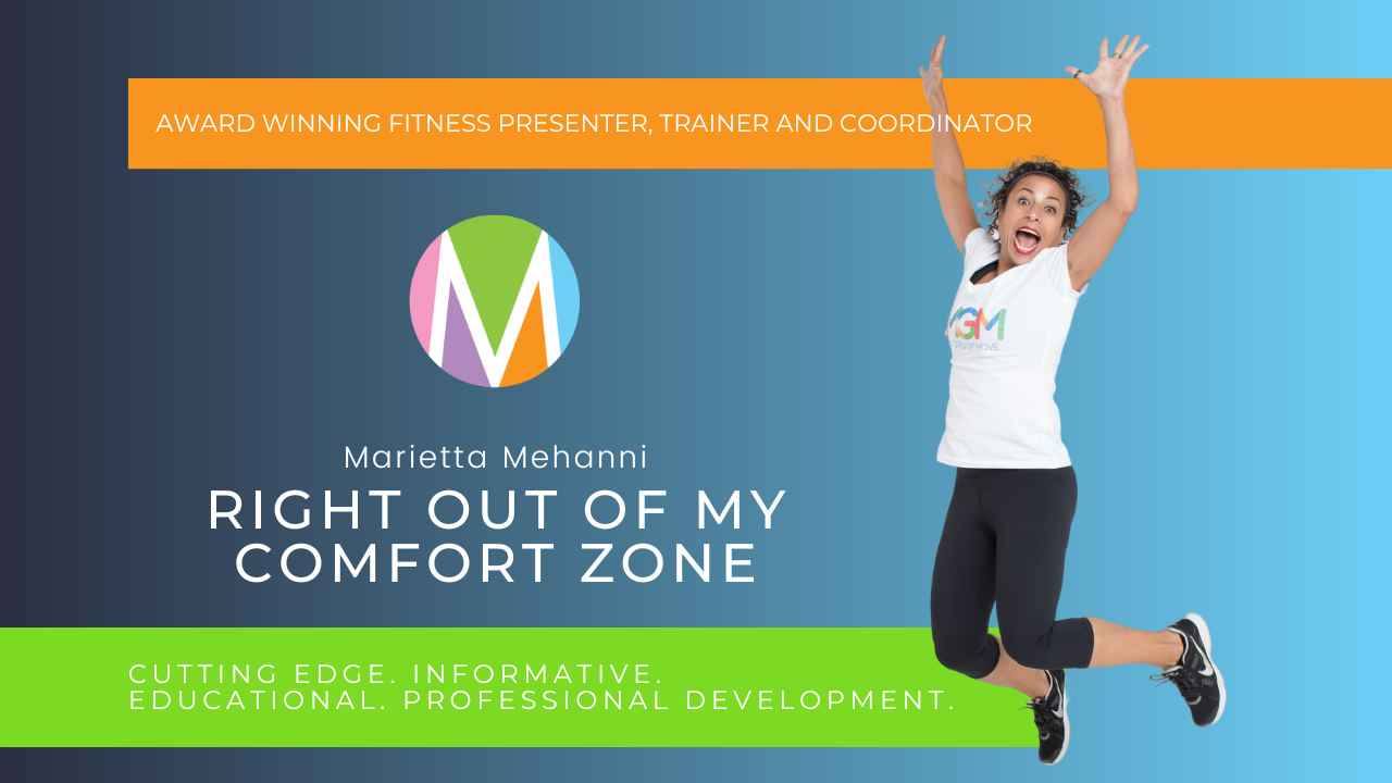 Right out of my comfort zone, Marietta Mehanni, learning, growth, development, stepping in to the unknown