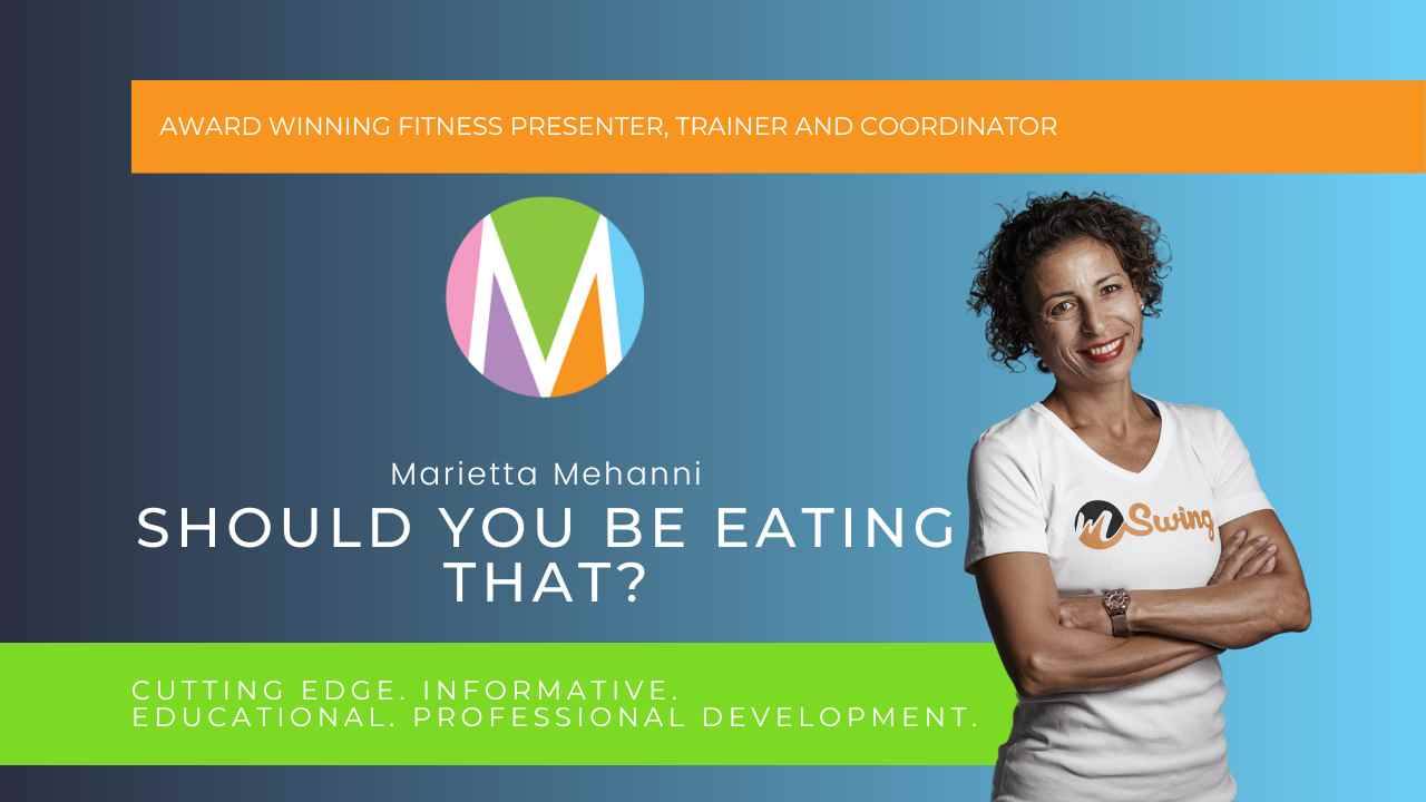 Should You Be Eating That? Marietta Mehanni, food shaming, dietary choices, fitness industry