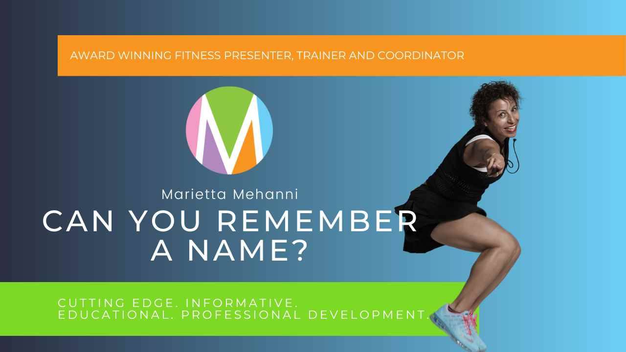 Can You Remember A Name? Marietta Mehanni, group fitness professionals, mindset