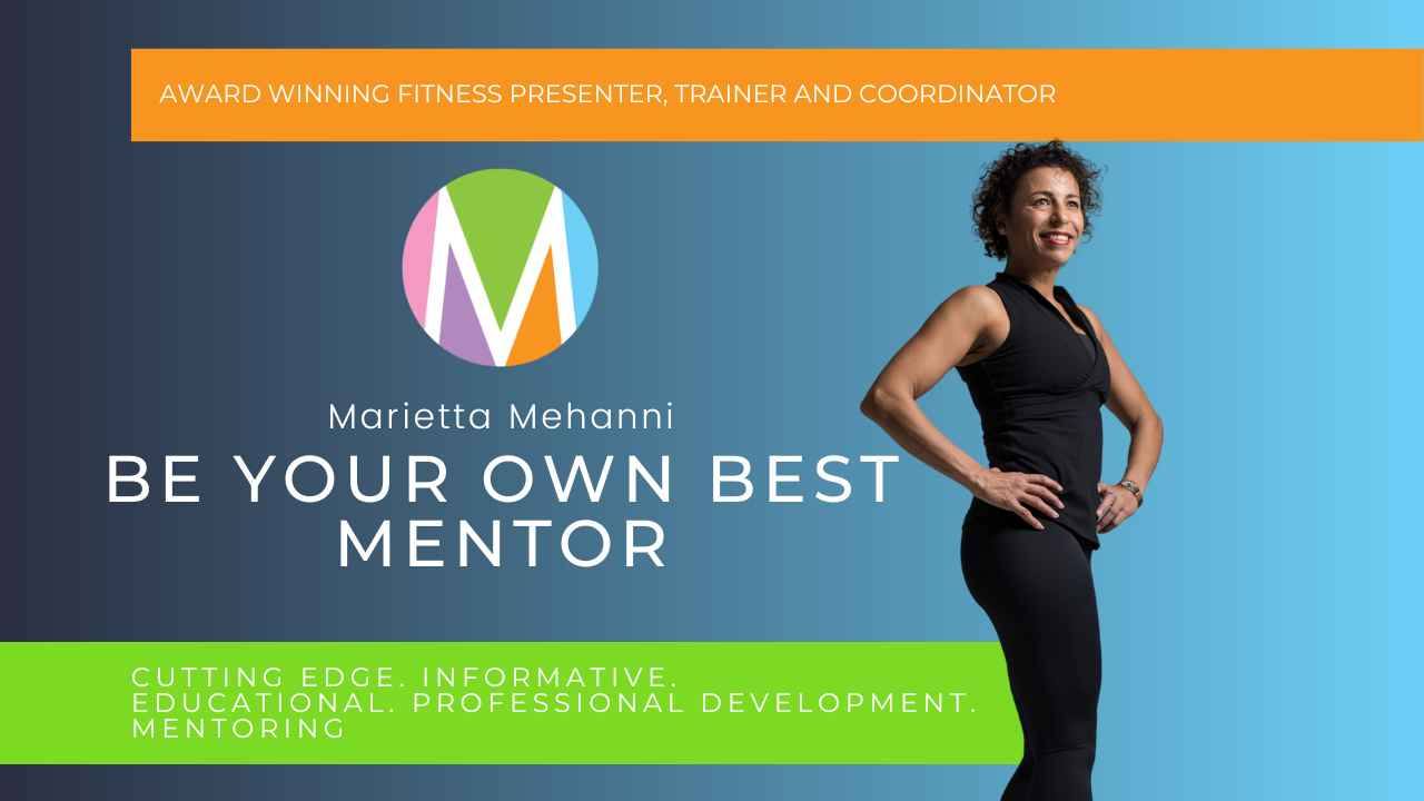 Be your best mentor, marietta mehanni, aqua instrucotrs, group fitness