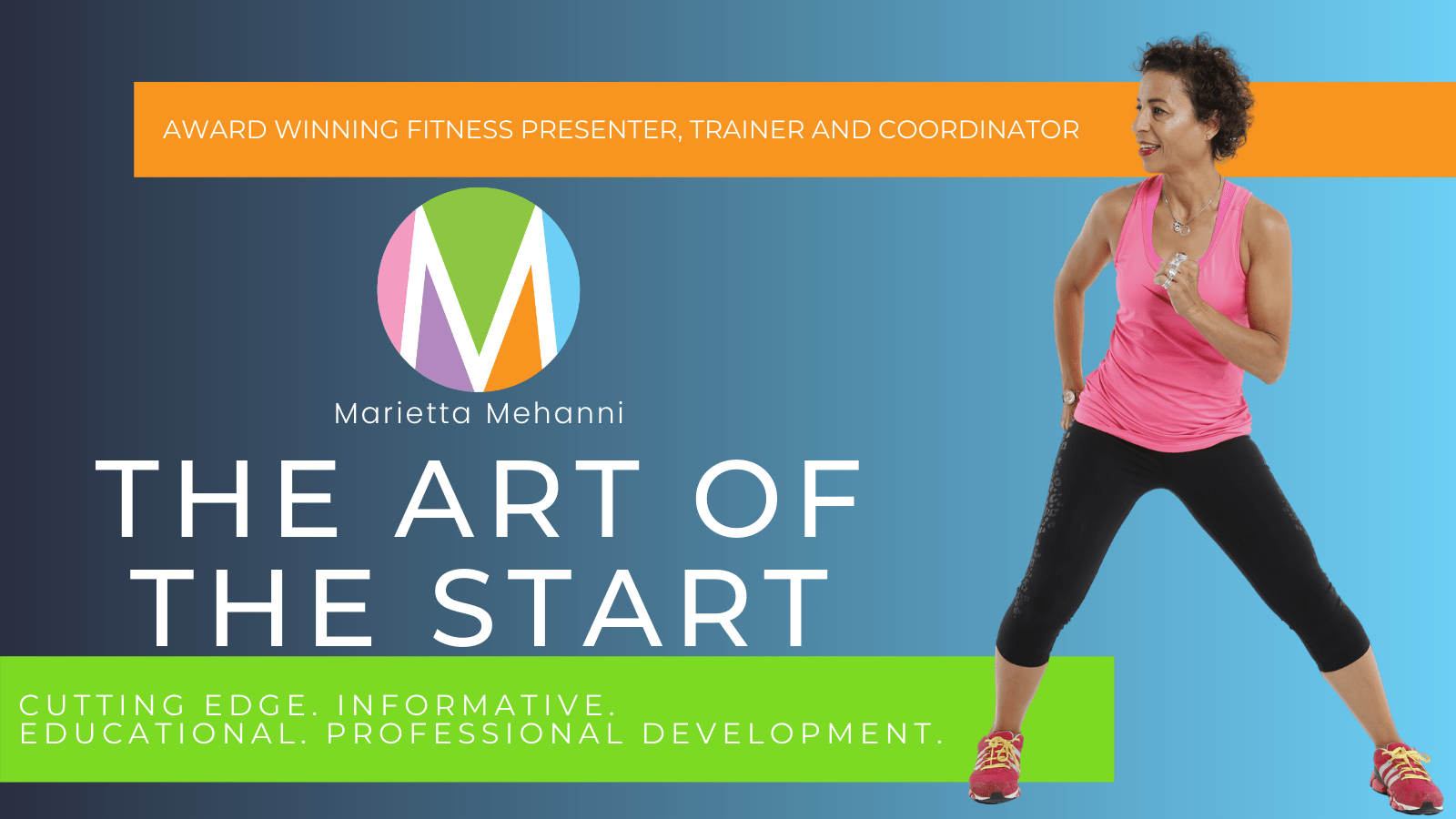 Marietta Mehanni the art of the start marietta mehanni education professional development group fitness personal training informative fitness guru presenter
