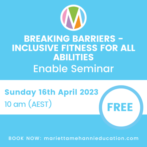 Breaking Barriers: Inclusive Fitness For All Abilities Enable Seminar Marietta Mehanni group fitness education